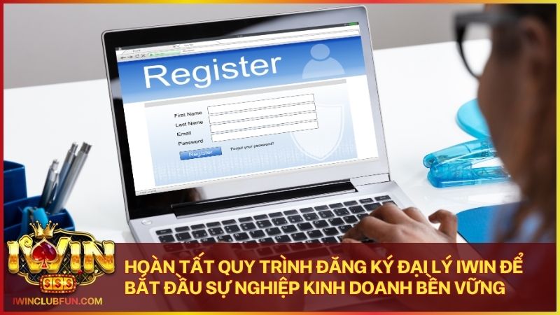 Bắt đầu sự nghiệp kinh doanh thượng lưu cùng Iwin chỉ với vài bước đăng ký đơn giản