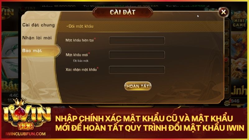 Hội viên thực hiện nhập các thông tin cần thiết để thay đổi mật khẩu Iwin