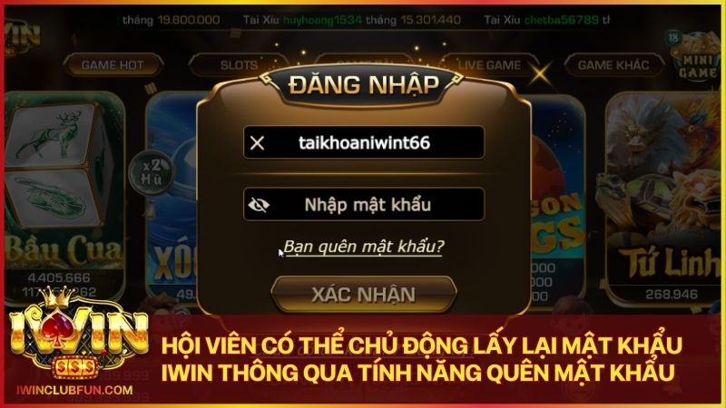 Người chơi có thể lấy lại mật khẩu thông qua tính năng quên mật khẩu Iwin