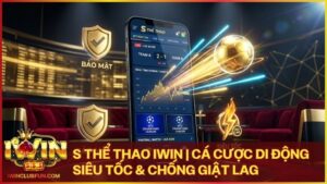 s the thao - S Thể Thao Iwin – Trải Nghiệm Cá Cược Công Nghệ Đỉnh Cao 2026