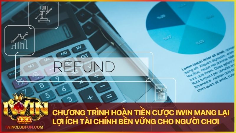Hội viên an tâm đặt cược nhờ chính sách hoàn trả minh bạch tại hệ thống Iwin